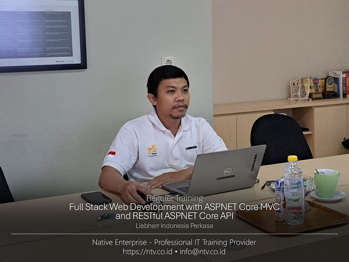 Full Stack Web Dev with ASP.NET Core MVC and RESTful ASP.NET Core API Training bersama Liebherr Indonesia Perkasa